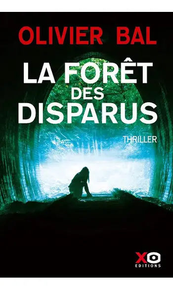 La Forêt des disparus ( Olivier Bal )