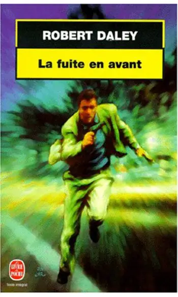 La fuite en avant ( Robert Daley )