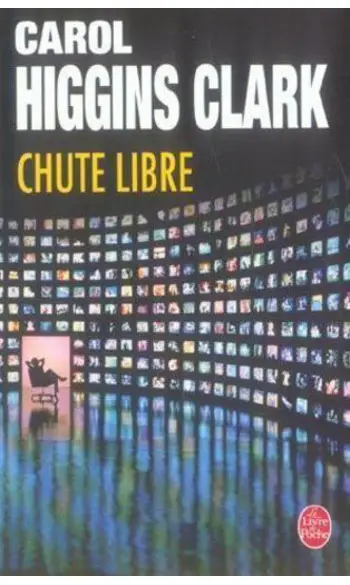 Chute libre ( Carol Higgins Clark )
