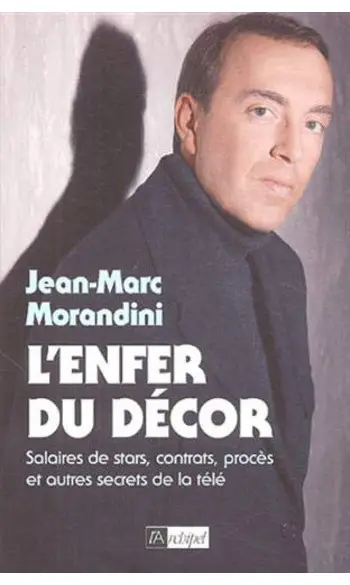 L'enfer du décor ( Jean-Marc Morandini )
