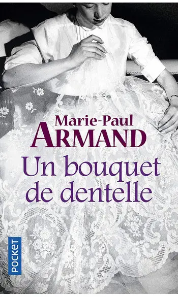 Un bouquet de dentelles ( M-P Armand)