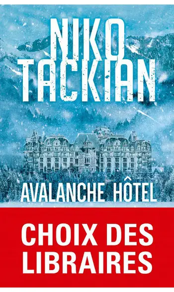 Avalanche Hôtel ( Niko Tackian )
