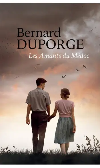 Les Amants du Médoc ( Bernard Duporge )