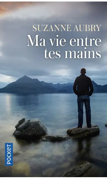 Ma vie entre tes mains ( Suzanne Aubry )