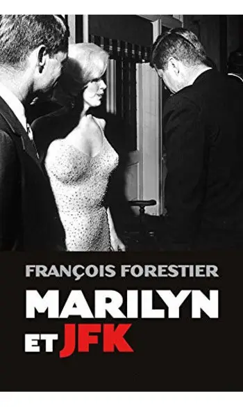 Marilyn et JFK ( François Forestier )