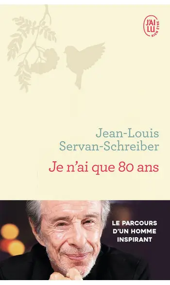Je n'ai que 80 ans ( Jean-Louis Servan-S