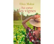 Au cœur des vignes ( Elizabeth Haran )