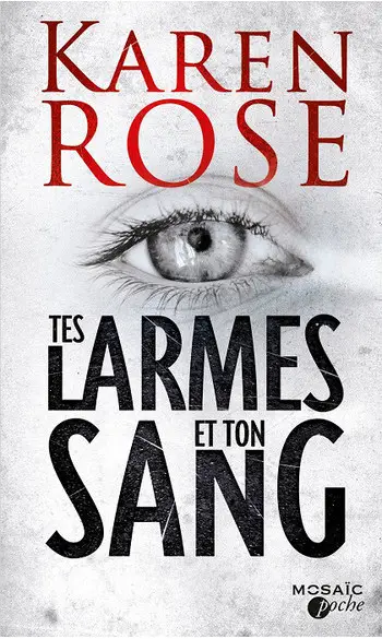 Tes larmes et ton sang ( Karen Rose )