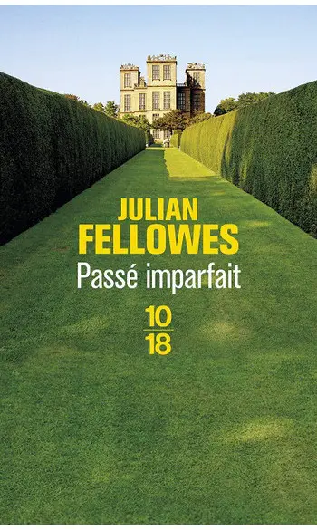 Passé imparfait ( Julian Fellowes )