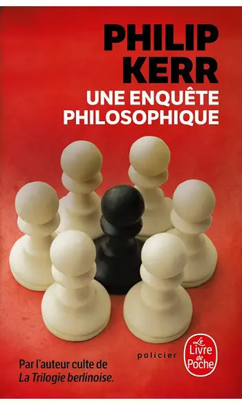 Une enquête philosophique ( Philip Kerr