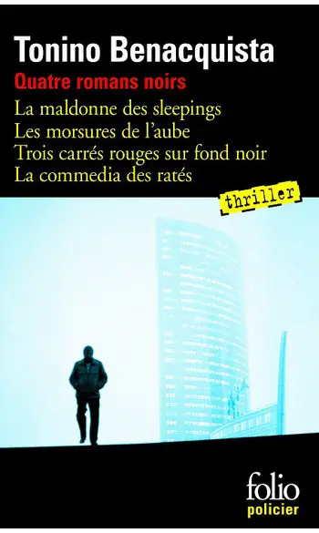Quatre romans noirs ( Tonino Benacquista