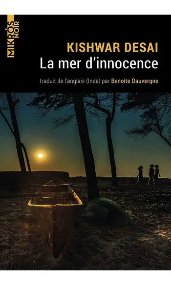 La mer d'innocence ( Kishwar Desai )