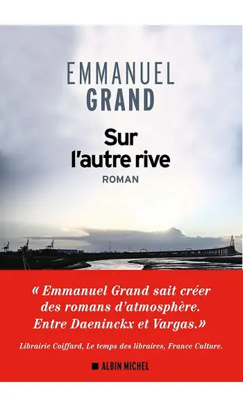 Sur l'autre rive ( Emmanuel Grand )