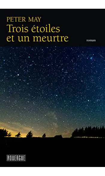 Trois étoiles et un meurtre ( Peter May