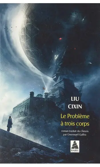 Le Problème à trois corps ( Cixin Liu )