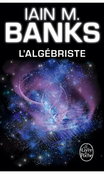 L'Algébriste ( Iain M. Banks )