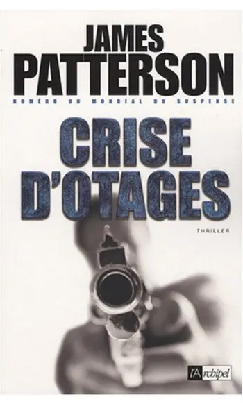 Crise d'otages ( James Patterson )