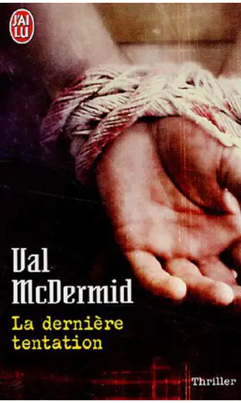 La dernière tentation ( Val McDermid )