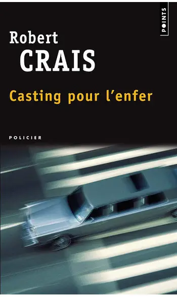 Casting pour l'enfer ( Robert Crais )