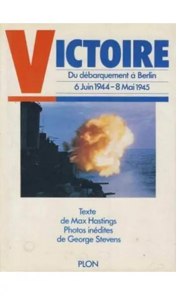 Victoire : du debarquement a berlin, 6 j