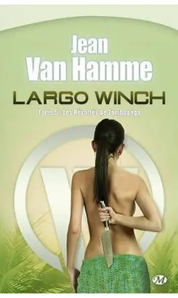 Largo Winch, tome 5 : Les Révoltés de Za