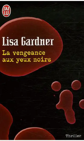 La vengeance aux yeux noirs ( L Gardner