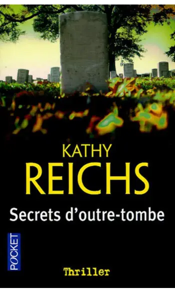 Secrets d'outre-tombe ( Kathy Reichs )