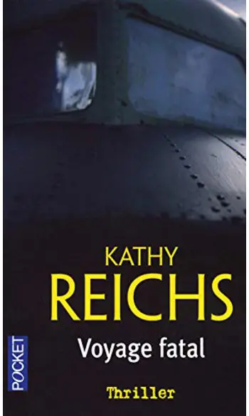 Voyage fatal ( Kathy Reichs )