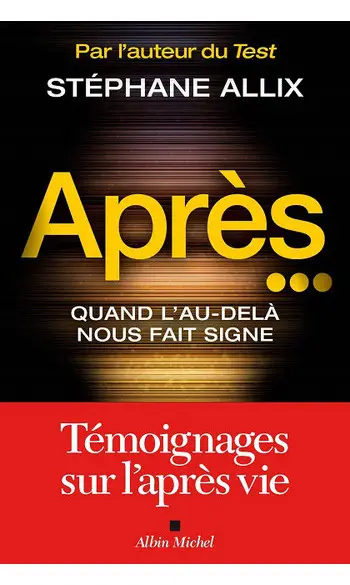 Après...: Quand l'au-delà nous fait sign
