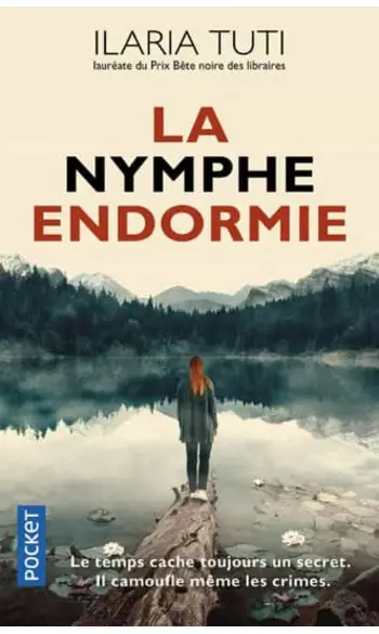La Nymphe endormie ( Ilaria Tuti )