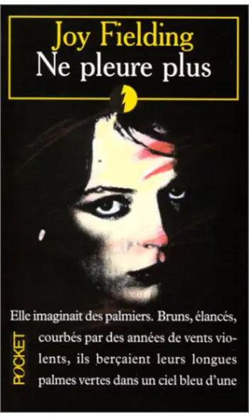 Ne Pleure Plus ( Joy Fielding )