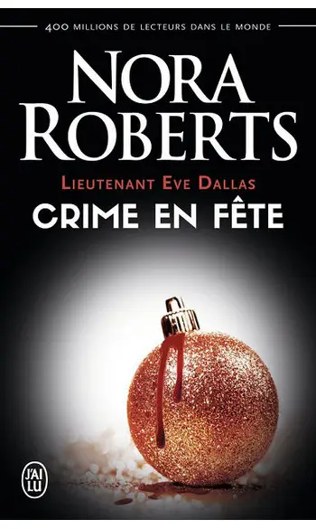 Crime en fête ( Nora Roberts )