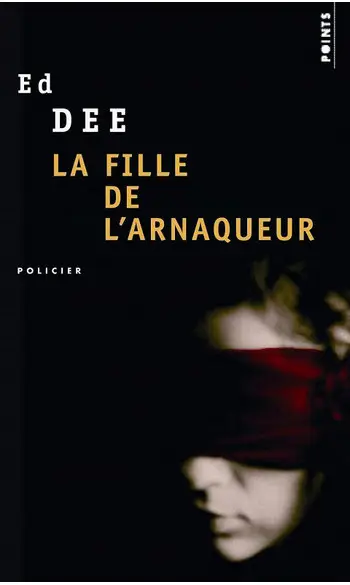 La Fille de l'arnaqueur ( Ed Dee )