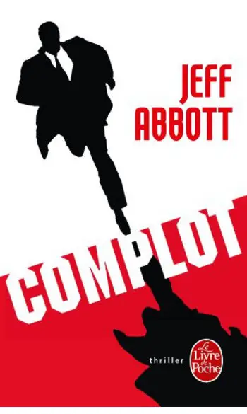 Complot ( Jeff Abbott )