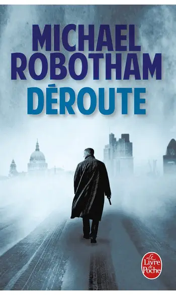 Déroute ( Michael Robotham )