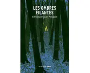 Les ombres filantes ( Christian Guay-Pol