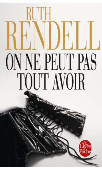 On ne peut pas tout avoir ( Ruth Rendell