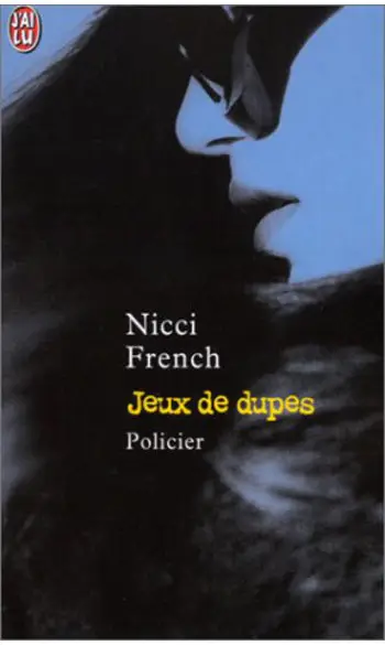 Jeux de dupes ( Nicci French )