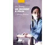 Un moment à Pékin, Tome 1 ( Yutang Lin