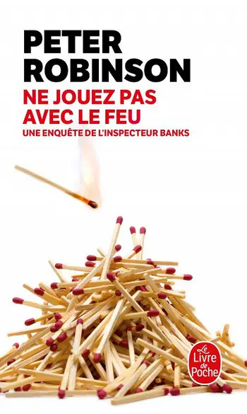 Ne jouez pas avec le feu ( P Robinson )