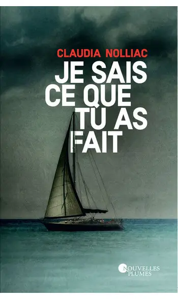 Je sais ce que tu as fait ( C Nolliac )