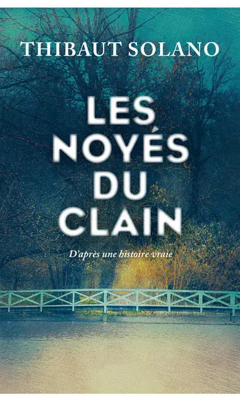 Les noyés du Clain ( Thibaut Solano )