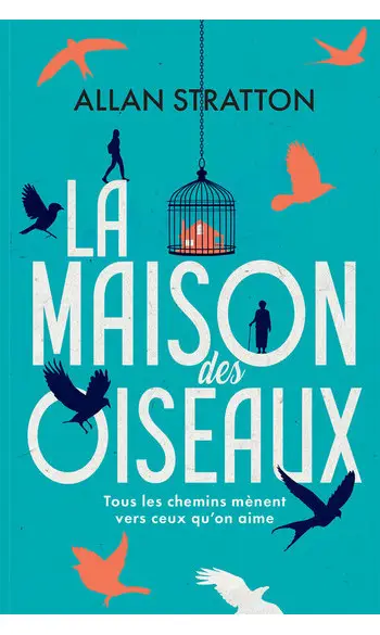 La maison des oiseaux ( Allan Stratton )
