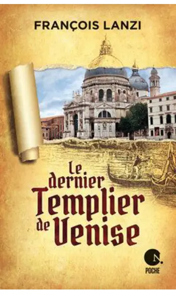 Le dernier templier de Venise ( F Lanzi