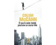 Et que le vaste monde poursuive sa cours