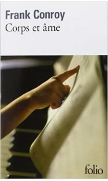 Corps et âme ( Frank Conroy )
