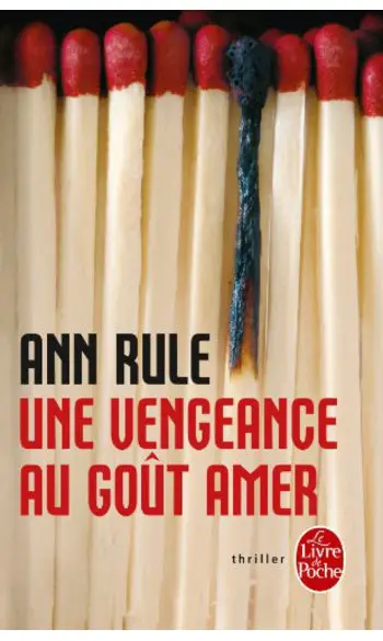 Une vengeance au goût amer ( Ann Rule )