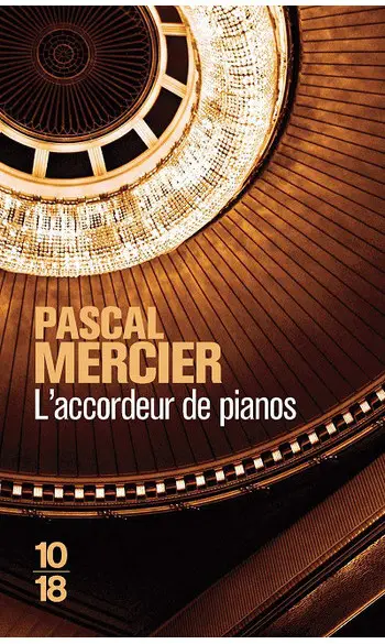 L'accordeur de pianos ( Pascal Mercier )