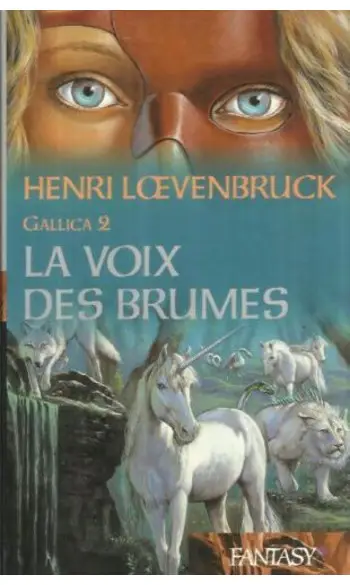 Gallica, Tome 2 : La voix des brumes