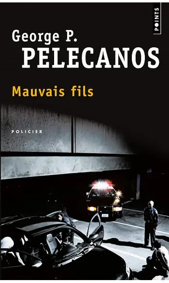 Mauvais Fils ( George P. Pelecanos )